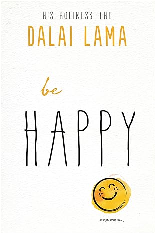 Be Happy by Dalai Lama